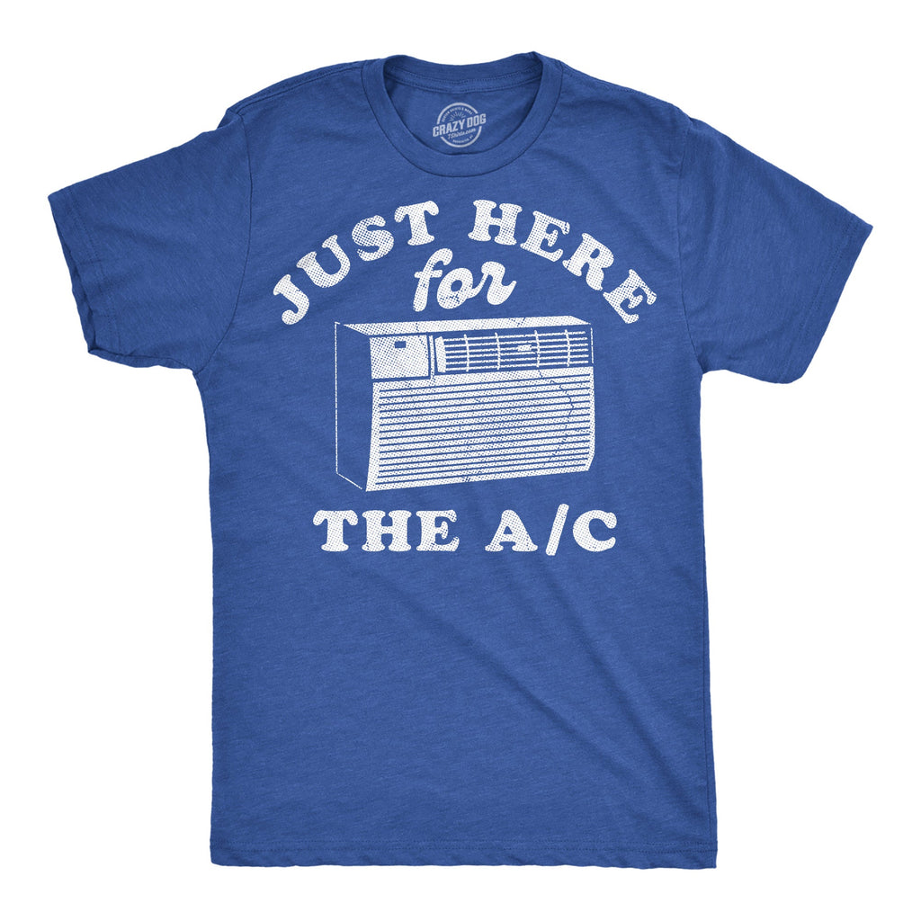 Just Here For The AC Men's T Shirt