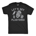 Lets Get Plastered Men's T Shirt