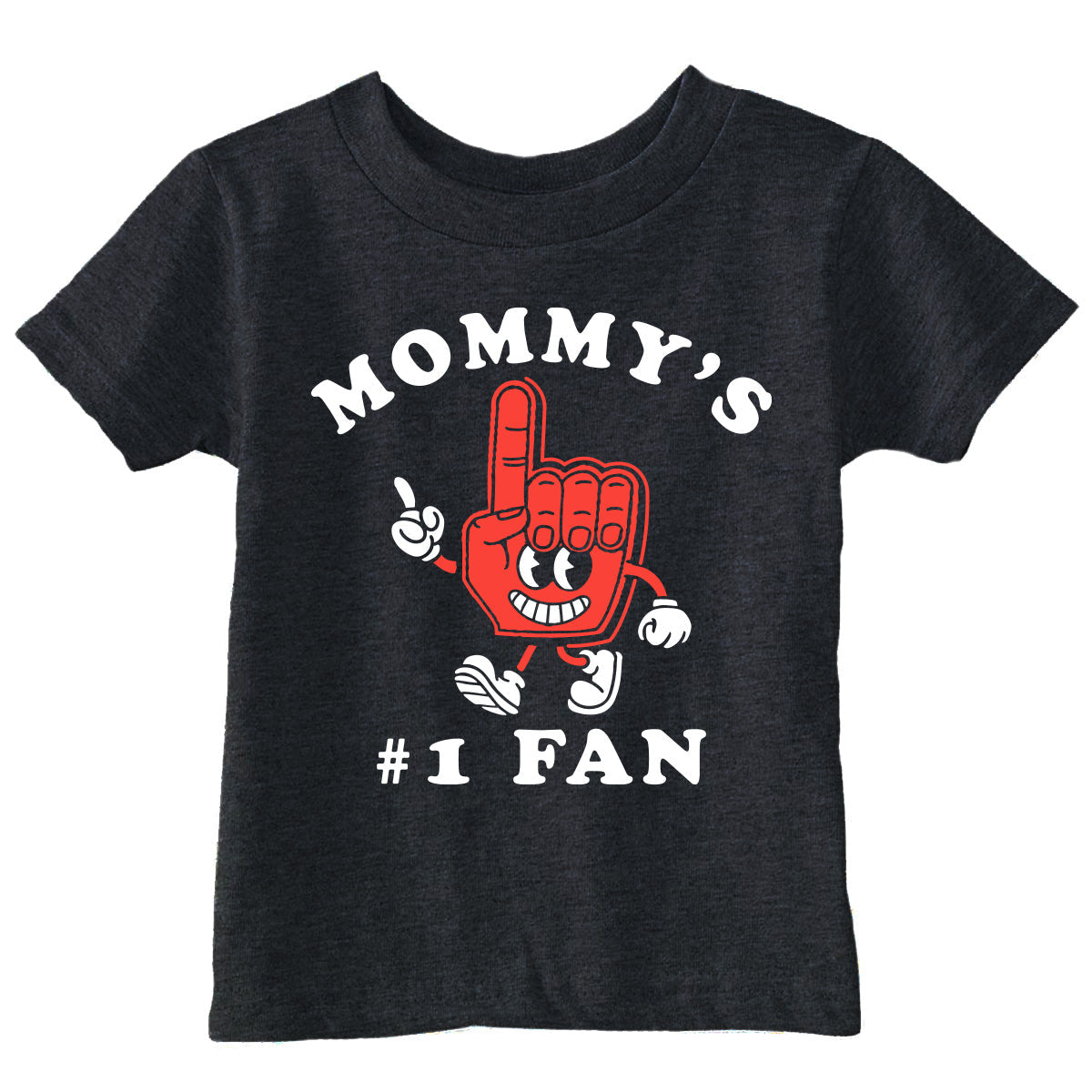 Mommys Number 1 Fan Toddler T Shirt
