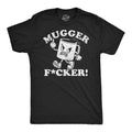 Mugger Fucker Men's T Shirt