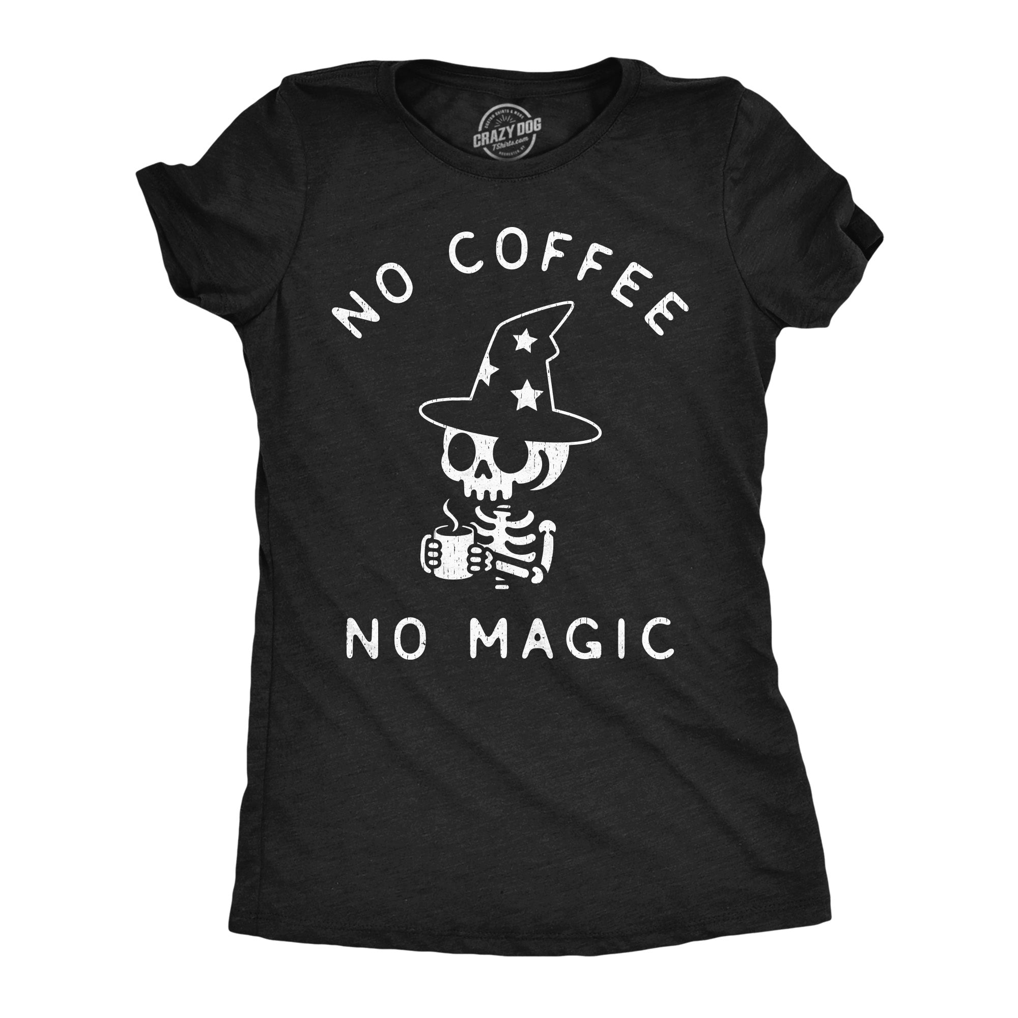 No Coffee No Magic Women's T Shirt