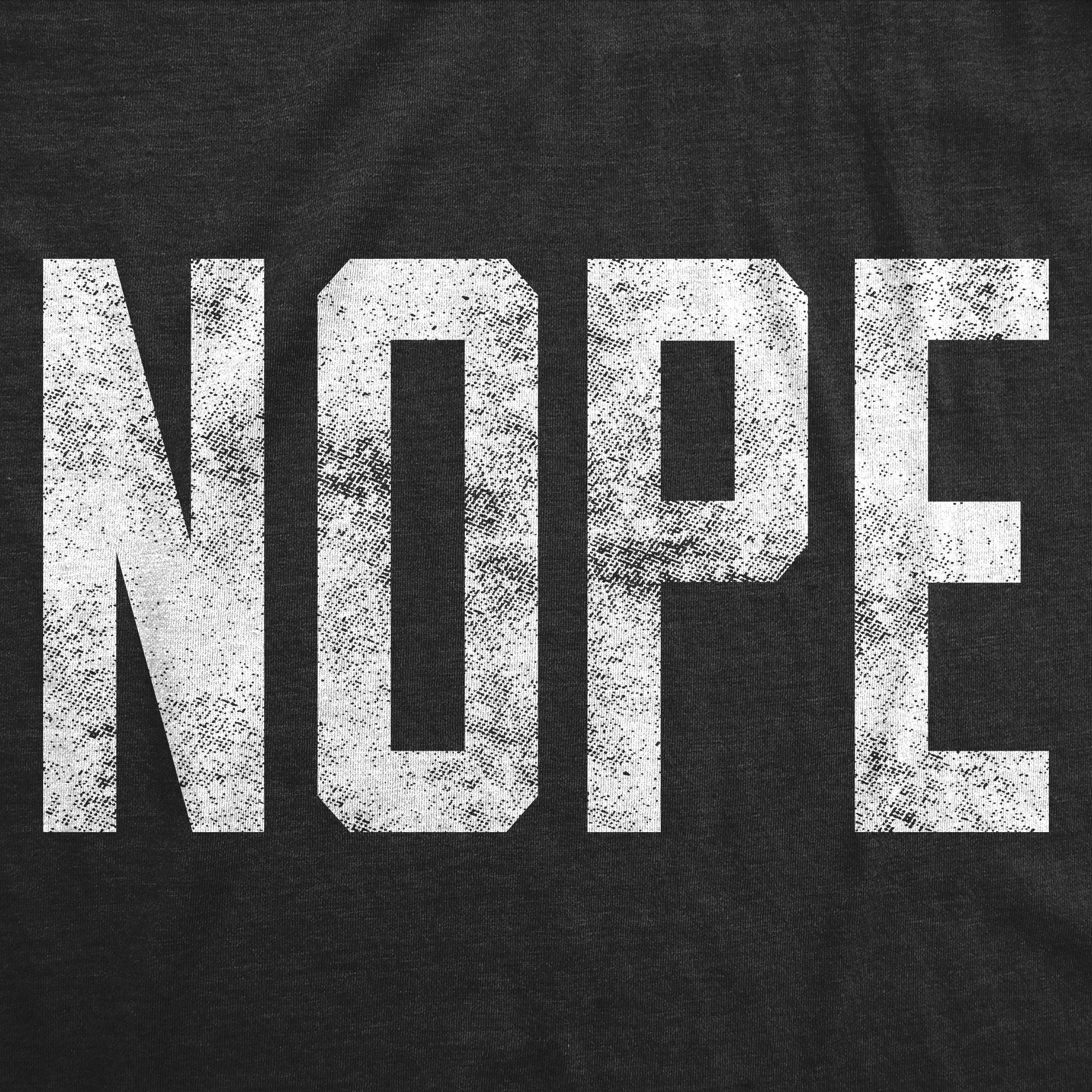 Nope Women's T Shirt