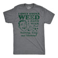 I Only Smoke Weed 3 Days A Week Yesterday Today And Tomorrow Men's T Shirt