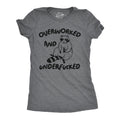 Overworked And Underfucked Women's T Shirt