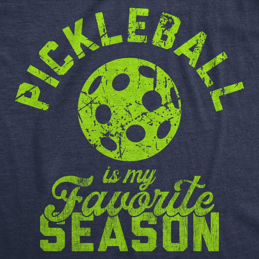 Pickleball Is My Favorite Season Men's T Shirt