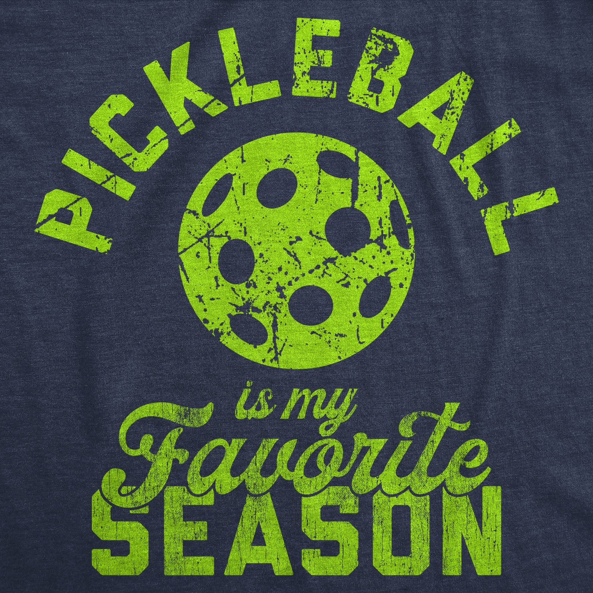 Pickleball Is My Favorite Season Men's T Shirt