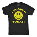 I Pooped Today Men's T Shirt