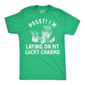 Pssst Im Laying On My Lucky Charms Men's T Shirt