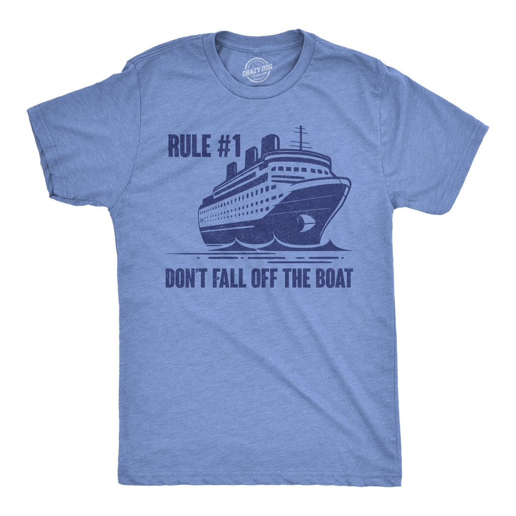 Rule Number 1 Dont Fall Off The Boat Men's T Shirt