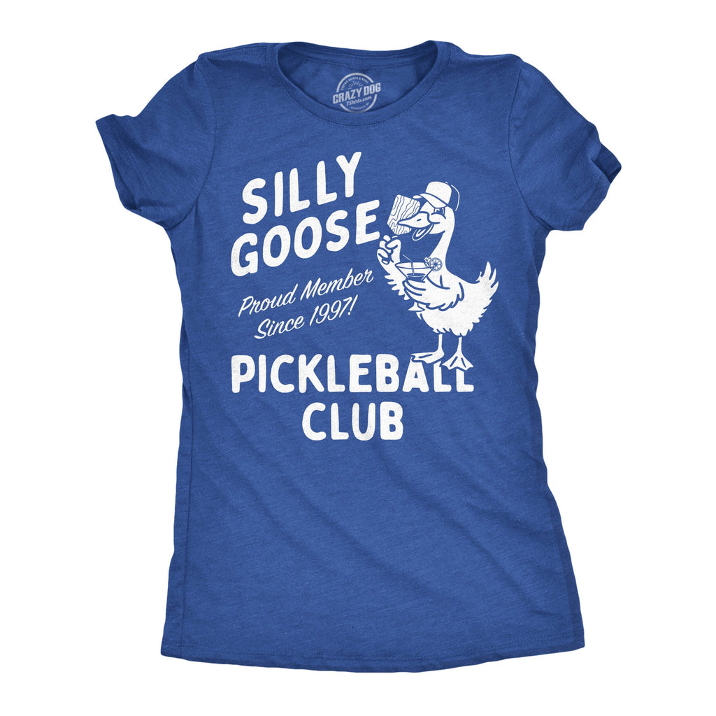 Silly Goose Pickleball Club Women's T Shirt