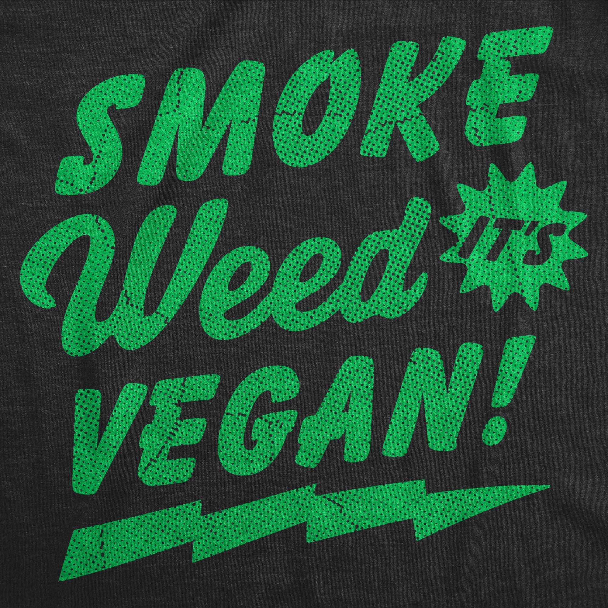 Smoke Weed Its Vegan Men's T Shirt