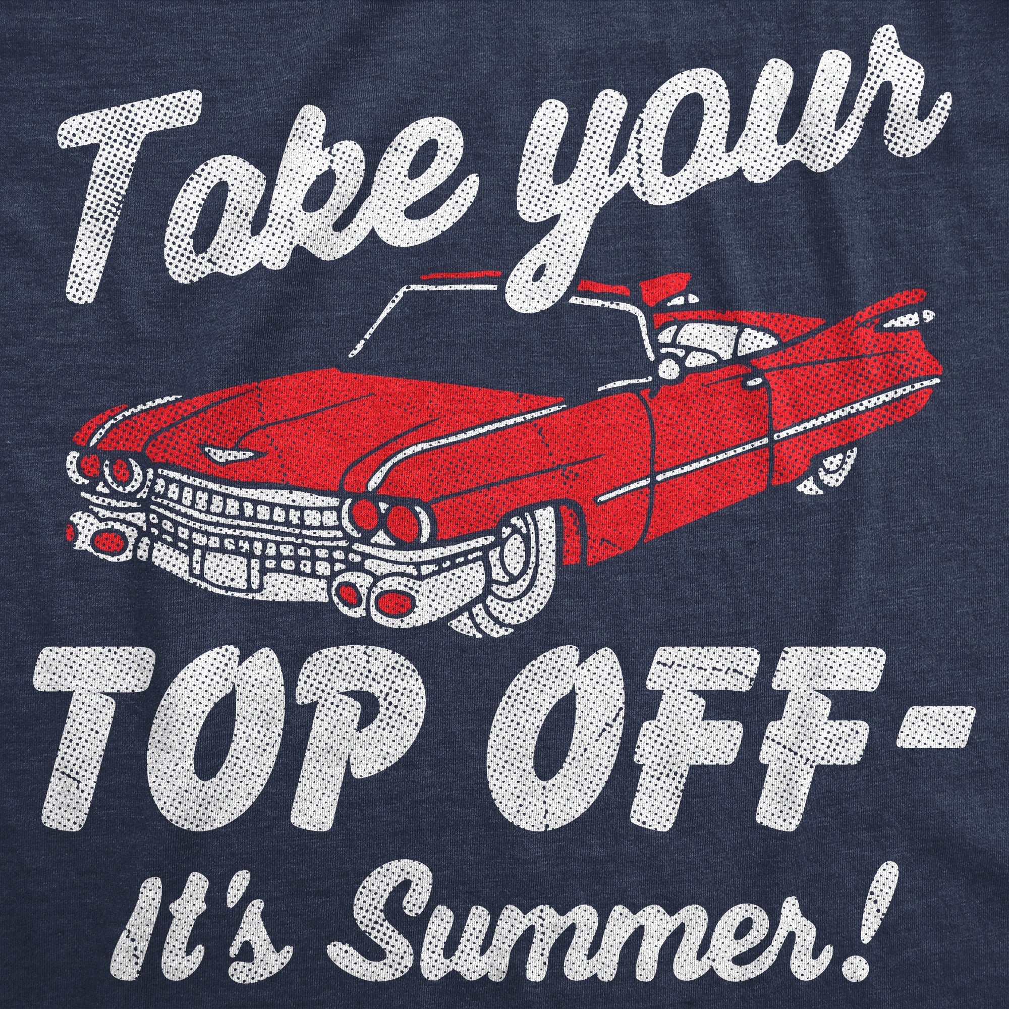 Take Your Top Off Its Summer Men's T Shirt