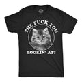 The Fuck You Lookin At Men's T Shirt