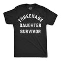 Threenage Daughter Survivor Men's T Shirt