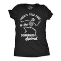 Todays Yoga Pose Is The Downward Spiral Women's T Shirt