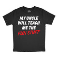 My Uncle Will Teach Me The Fun Stuff Youth T Shirt