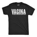 Vagina Very Aggressive Gender Inclusive Narcissistic Asshole Men's T Shirt
