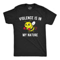 Violence Is In My Nature Men's T Shirt