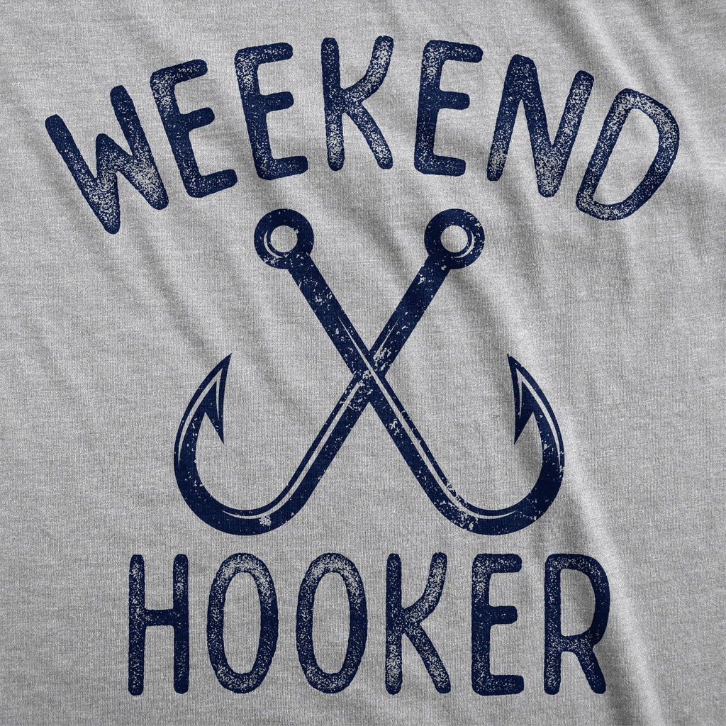 Weekend Hooker Men's T Shirt