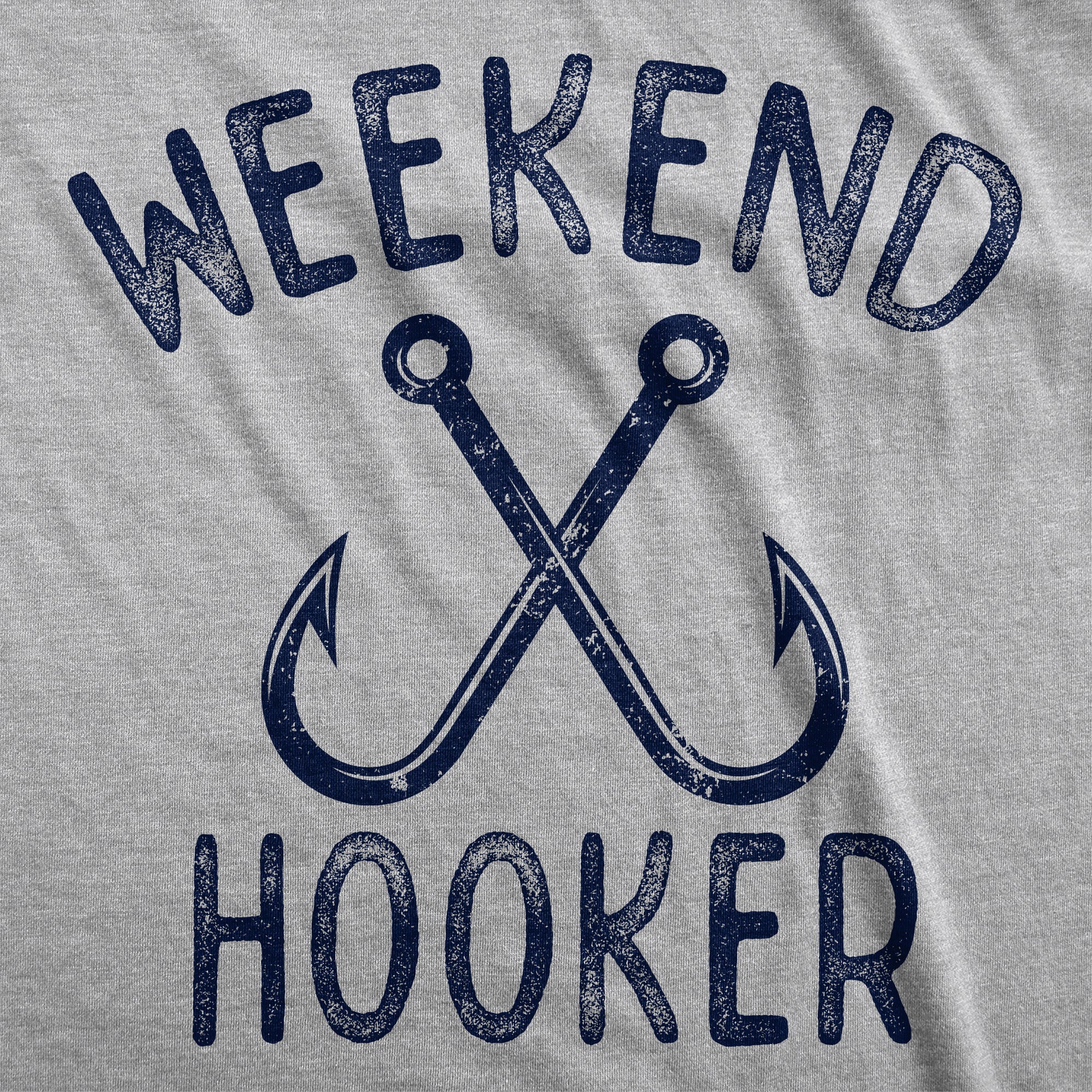 Weekend Hooker Men's T Shirt