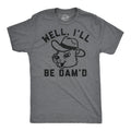 Well Ill Be Damd Men's T Shirt
