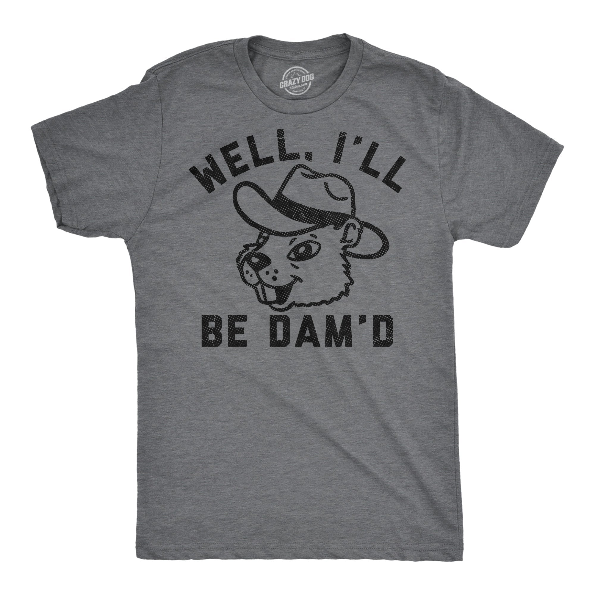 Well Ill Be Damd Men's T Shirt
