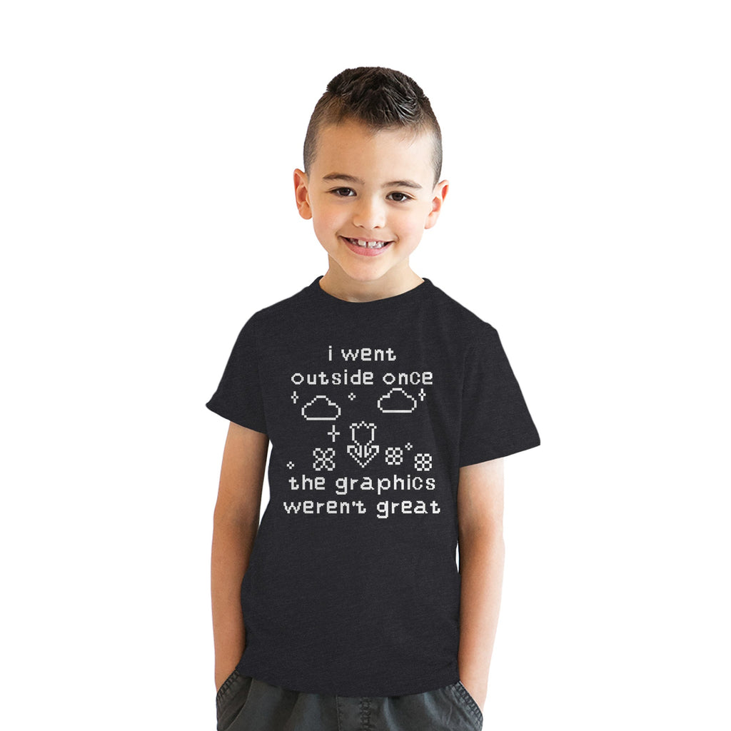 I Went Outside Once The Graphics Werent Great Youth T Shirt