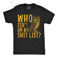 Who Isnt On My Shit List Men's T Shirt