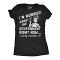 Im Worried About The Government Right Now Women's T Shirt