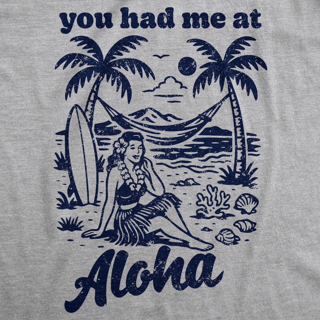 You Had Me At Aloha Men's T Shirt