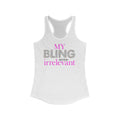 My Bling Seems Irrelevant - Women's Racerback Tank
