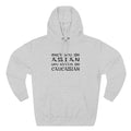 Once You Go Asian You Never Go Caucasian - Hoodie