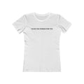 I Have Six Words For You - Women’s T-Shirt