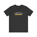 You Are A Creation Of God - When He Was On Meth - Men's T-Shirt