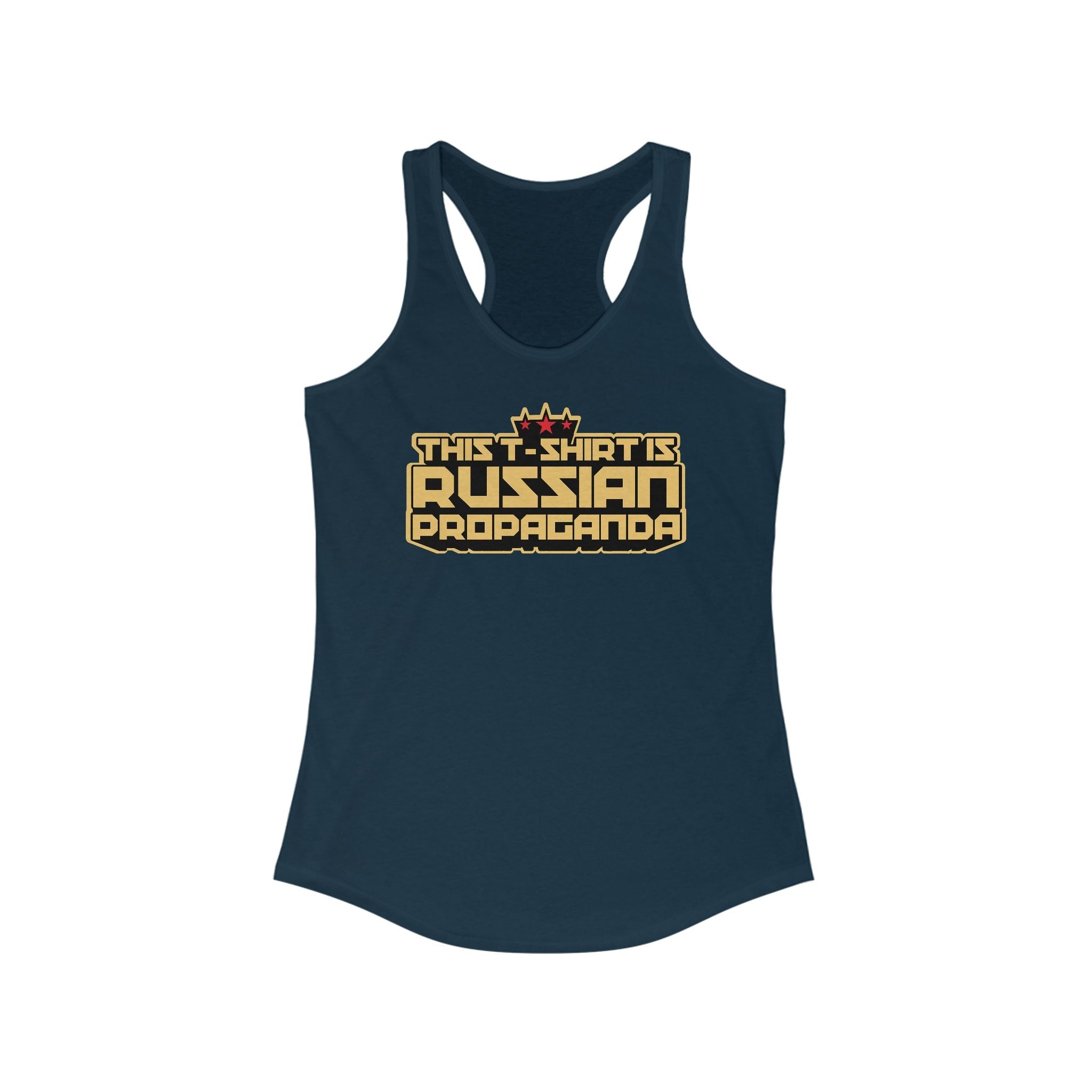 This T-Shirt Is Russian Propaganda - Women’s Racerback Tank