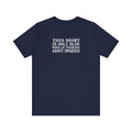 This Shirt Is Only Blue When I'm Thinking About Dwarves - Men's T-Shirt