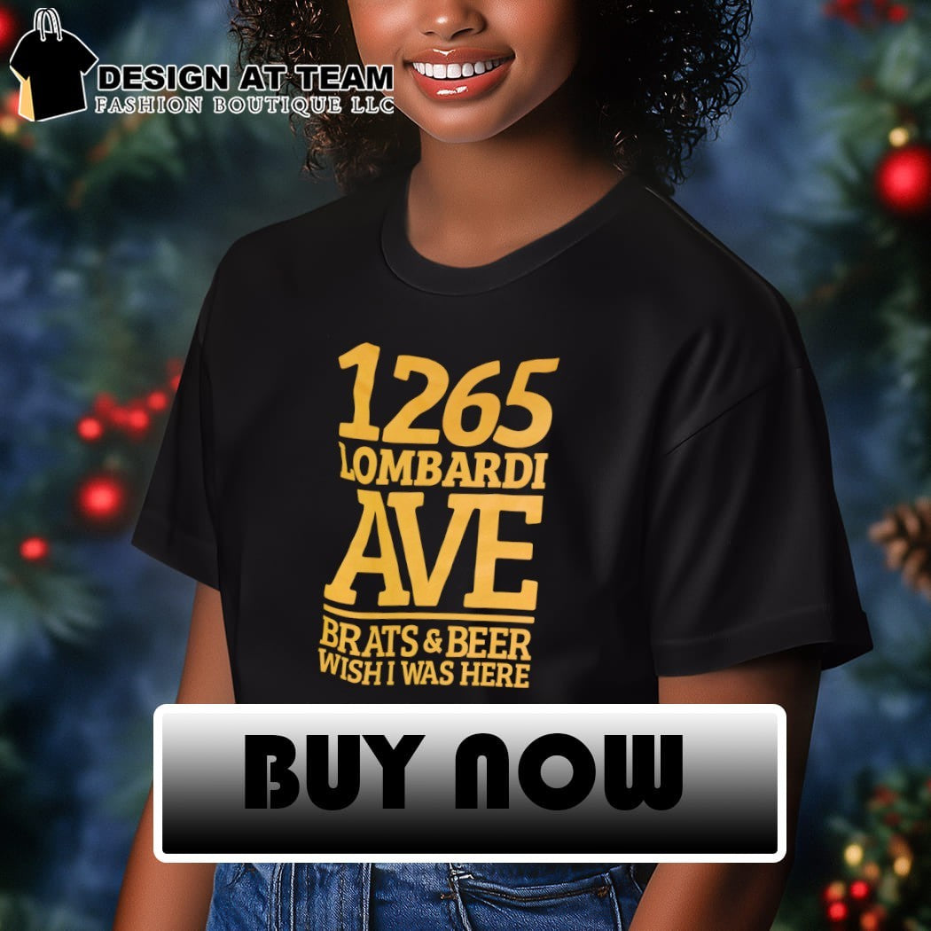 1265 Lombardi ave brats beer wish I was here shirt