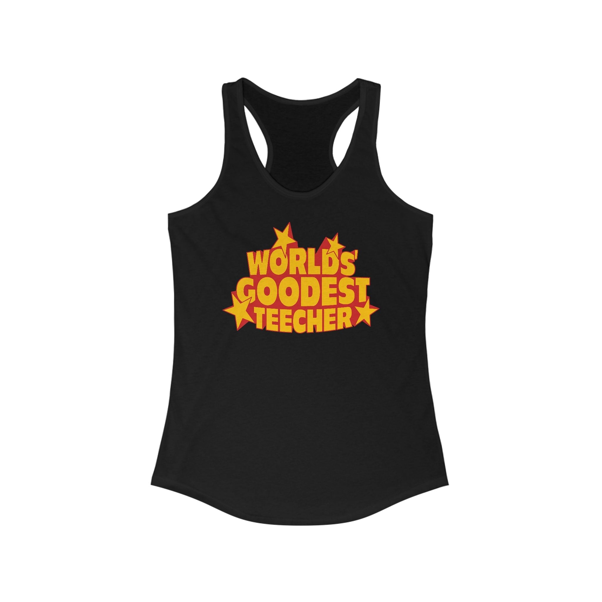 Worlds' Goodest Teecher - Women’s Racerback Tank