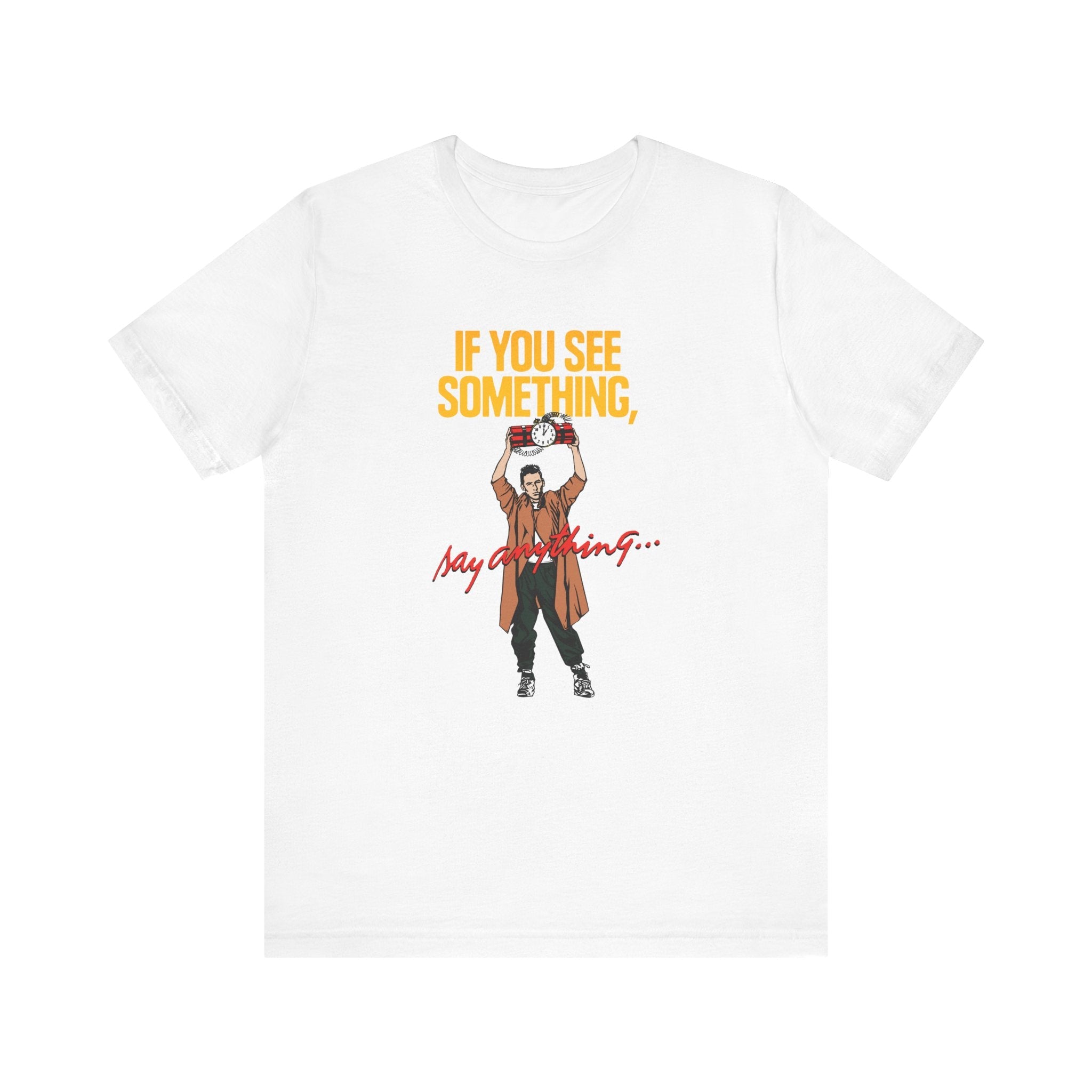 If You See Something Say Anything - Men's T-Shirt