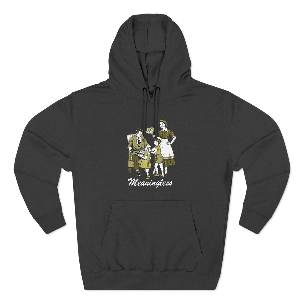 Meaningless - Hoodie
