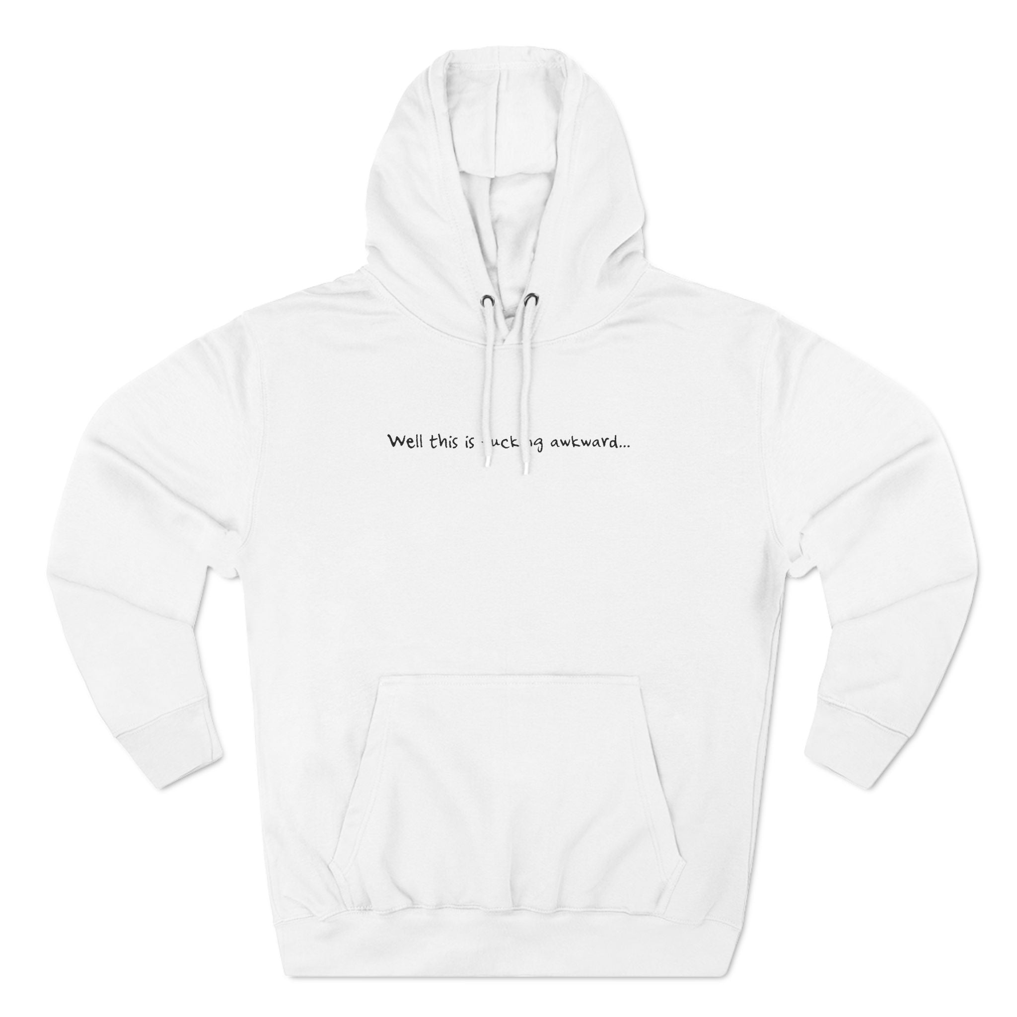 Well This Is Fucking Awkward... - Hoodie