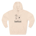 Bailout - Hoodie