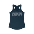 How Dare I Wear This Goddamn Shirt  - Women’s Racerback Tank