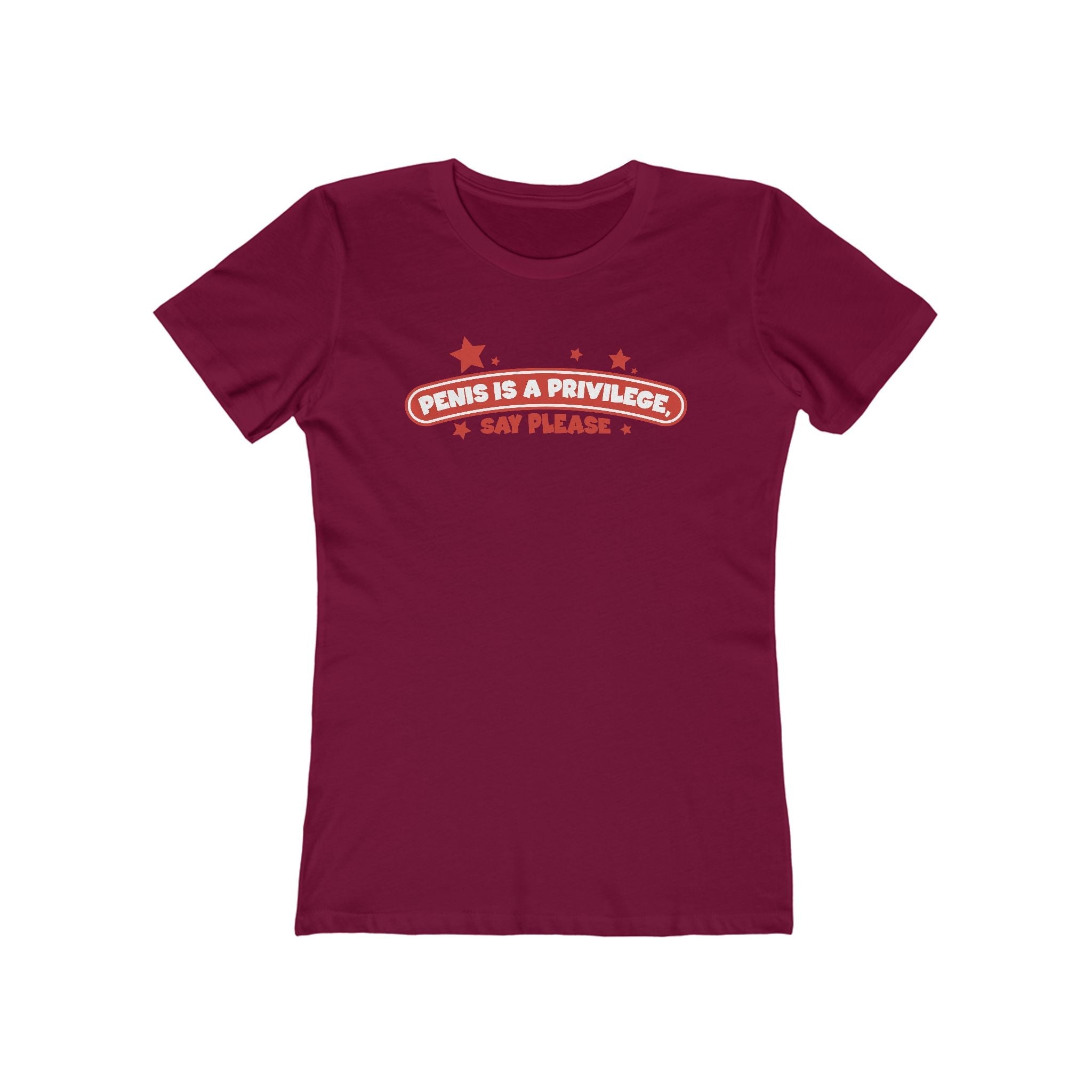 Penis Is A Privilege - Say Please - Women’s T-Shirt