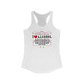 It'd Be Easy For Me To Say I Love Alcohol  - Women’s Racerback Tank
