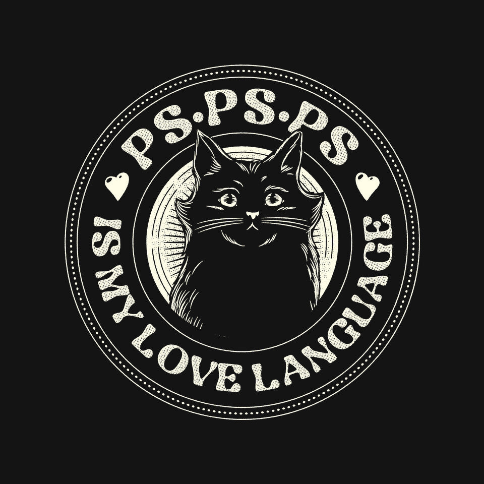 PSPSPS Is My Love Language Cat