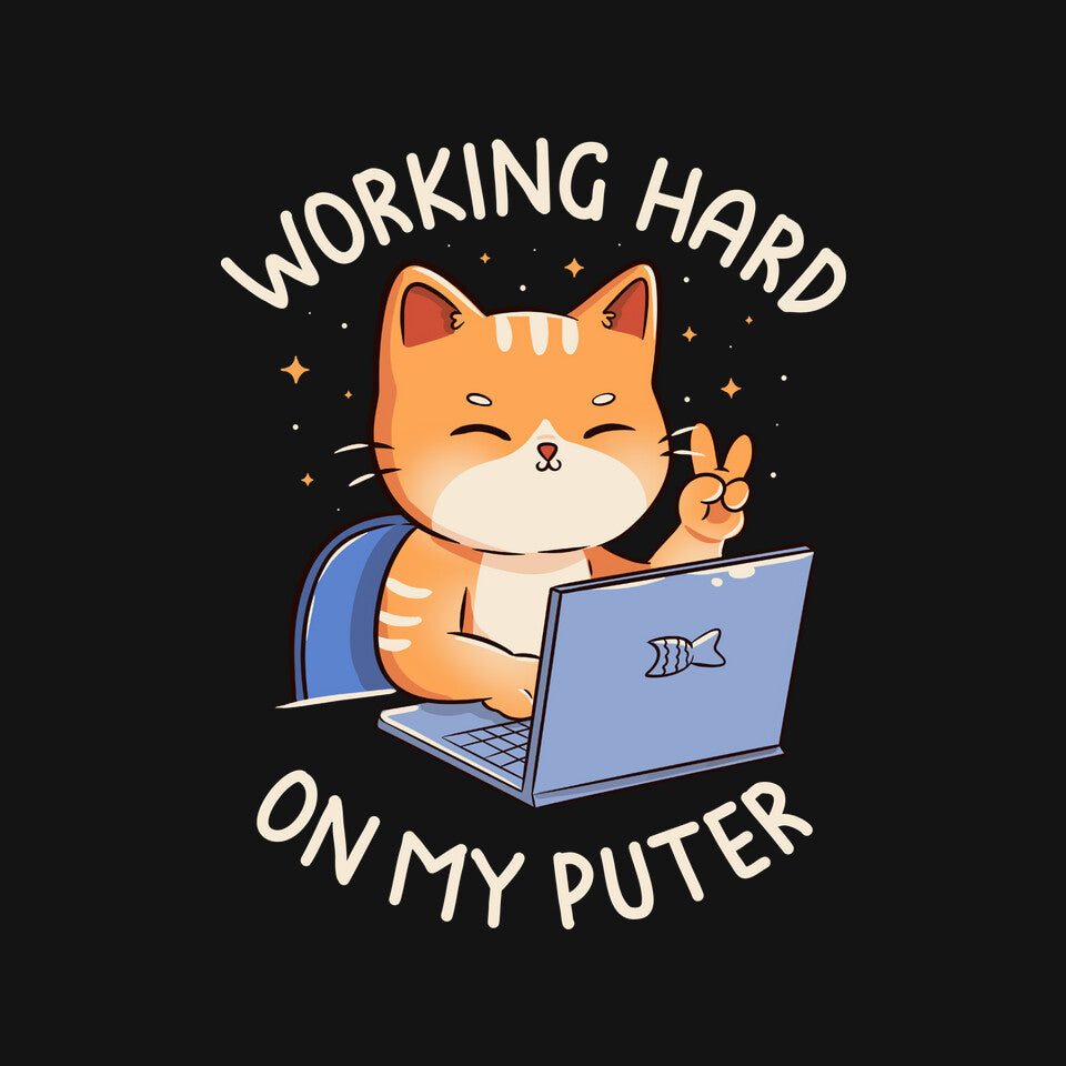 Working Hard On My Puter