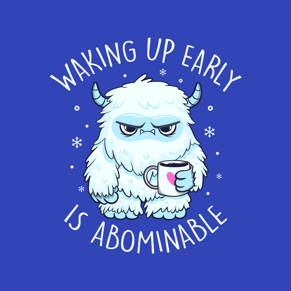 Waking Up Early Is Abominable