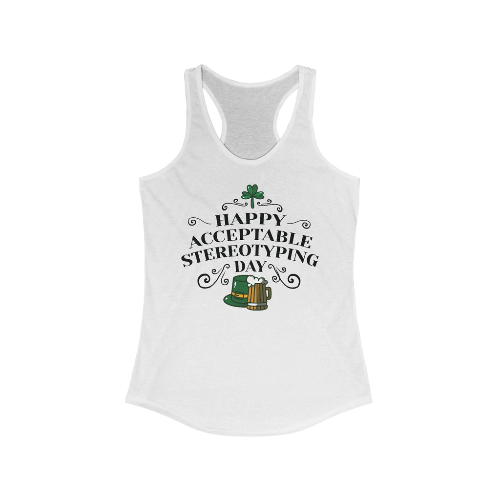 Happy Acceptable Stereotyping Day - Women’s Racerback Tank