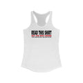 Read This Shirt Buy The Next Round. I Don't Make The Rules I Just Wear The Shirt  - Women’s Racerback Tank